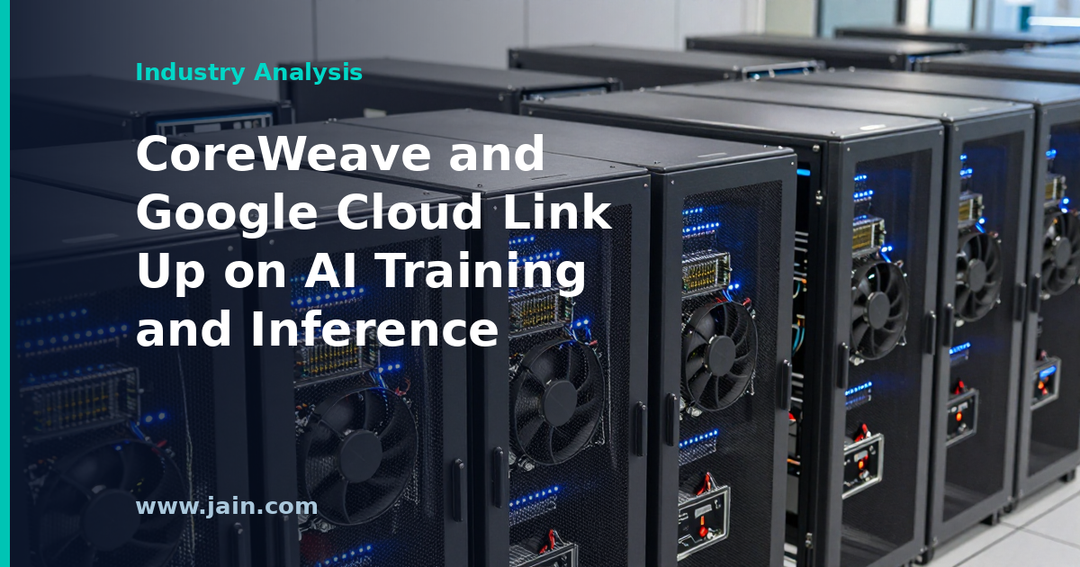 CoreWeave and Google Cloud Link Up on AI Training and Inference