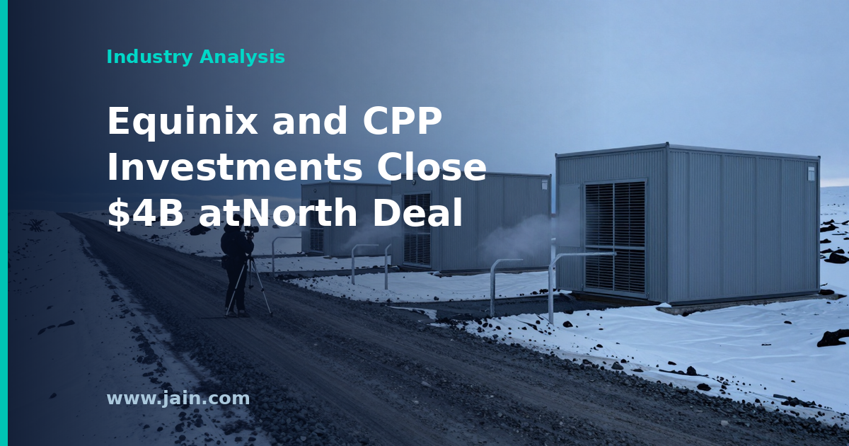 Equinix and CPP Investments Close $4B atNorth Deal