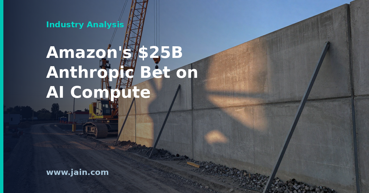 Amazon&rsquo;s Up-to-$25B Anthropic Bet: Capital for Compute