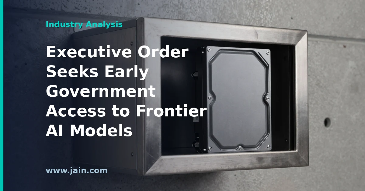 Executive Order Seeks Early Government Access to Frontier AI Models