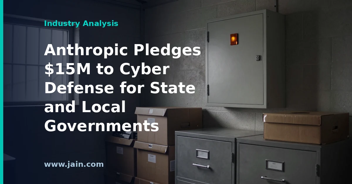 Anthropic Pledges $15M to Cyber Defense for State and Local Governments