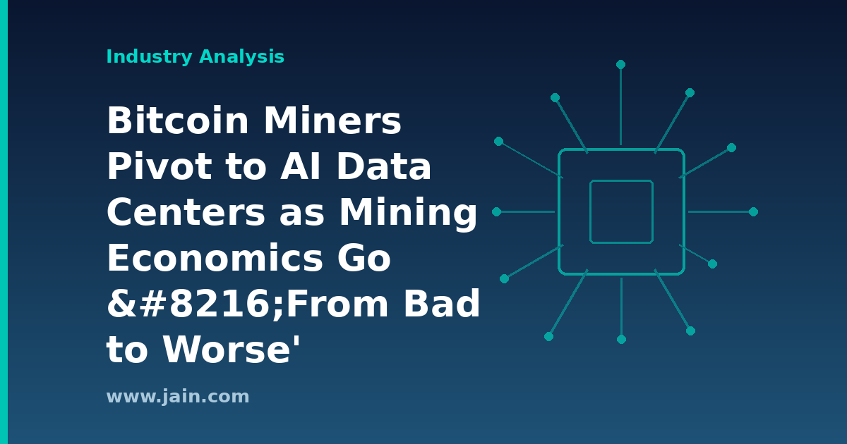 Bitcoin Miners Pivot to AI Data Centers as Mining Economics Go ‘From Bad to Worse’