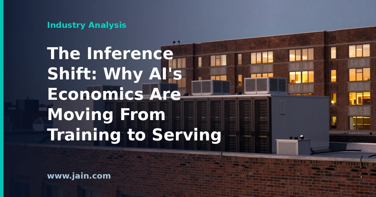 The Inference Shift: Why AI&rsquo;s Economics Are Moving From Training to Serving