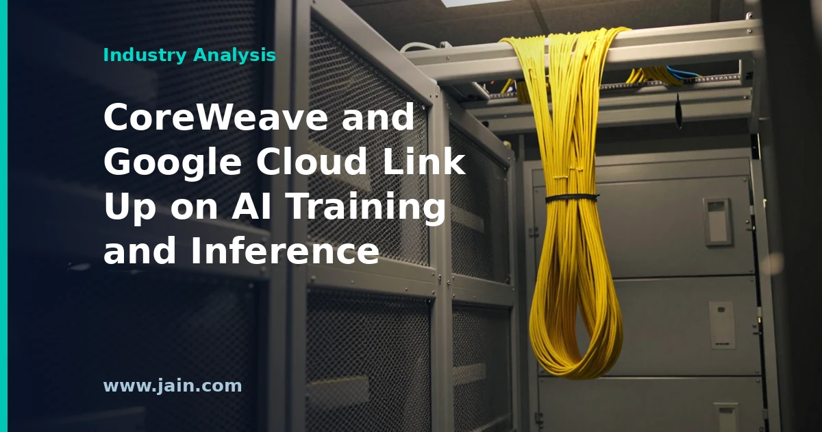CoreWeave and Google Cloud Link Up on AI Training and Inference