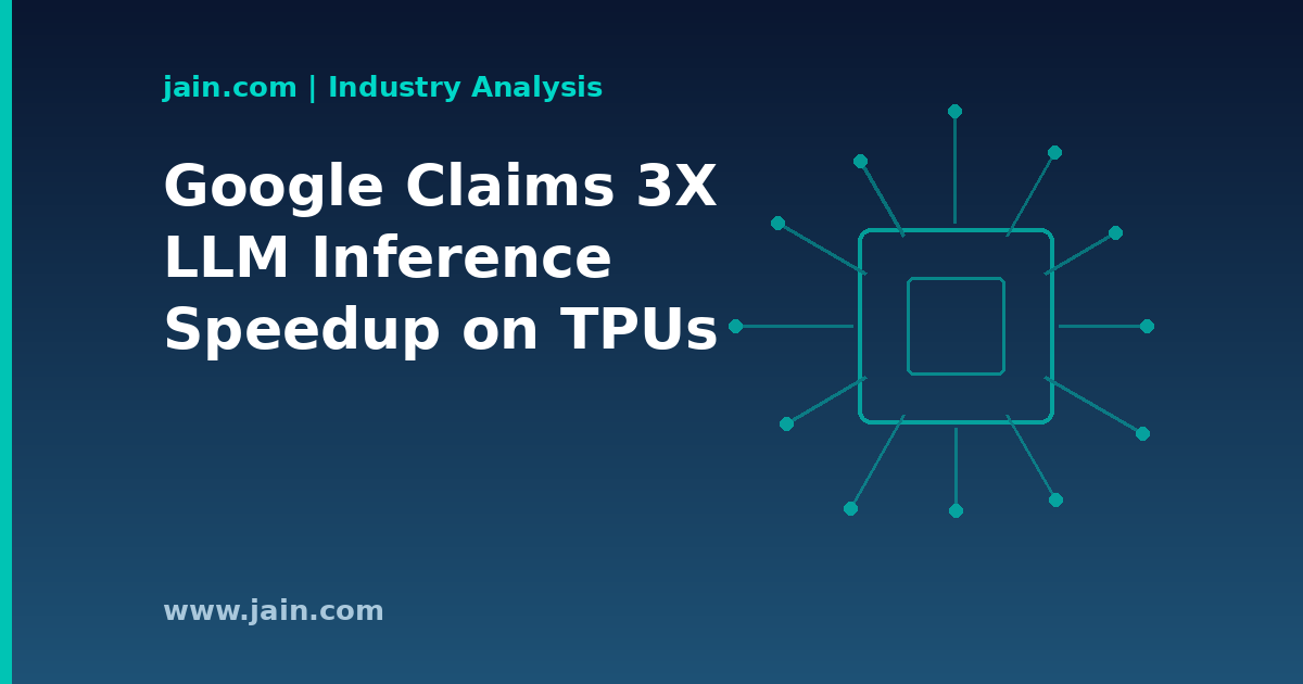 Google Claims 3X TPU Inference Speedup With Diffusion-Style Speculative Decoding
