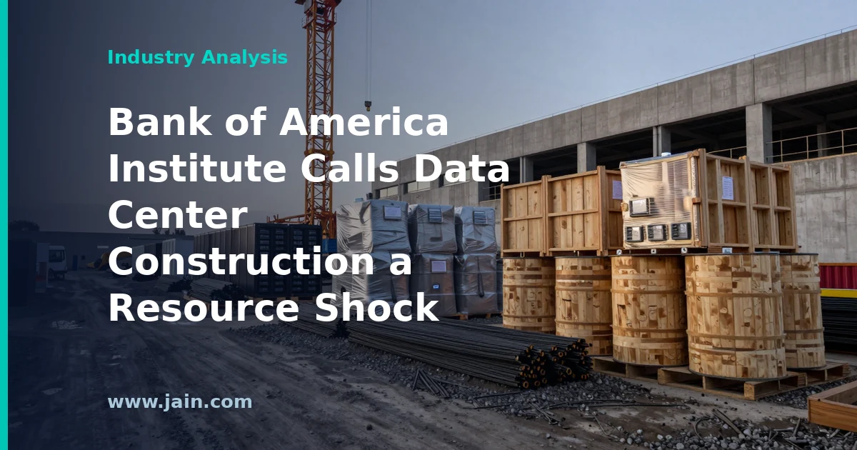 Bank of America Institute Calls Data Center Construction a Resource Shock