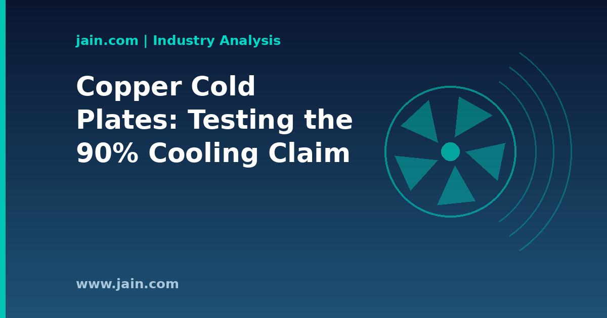 Copper Cold Plates and the 90% Cooling-Energy Claim: What Is Actually Shown