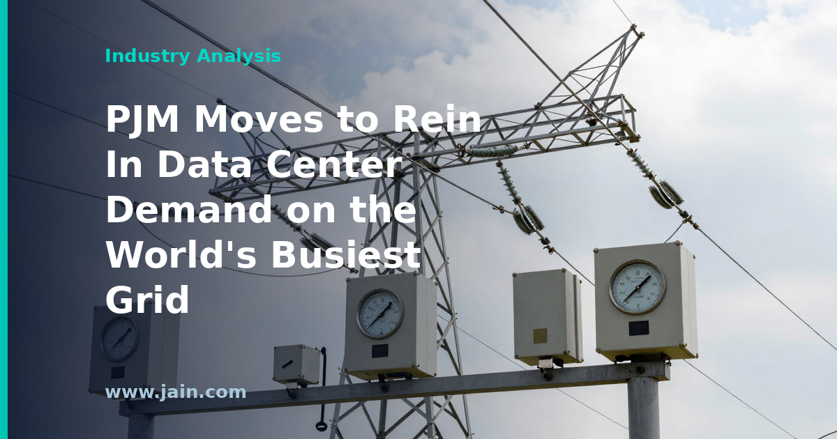 PJM Moves to Rein In Data Center Demand on the World&rsquo;s Busiest Grid
