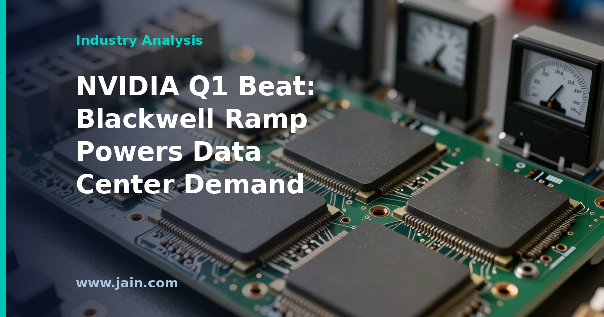 NVIDIA Q1 Beat on Blackwell Ramp Keeps Data Centers at the Core of AI Spending