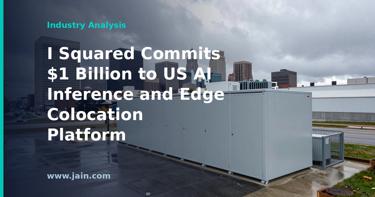 I Squared Commits $1 Billion to US AI Inference and Edge Colocation Platform