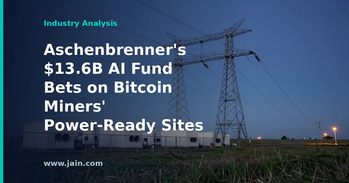 Aschenbrenner&rsquo;s $13.6B AI Fund Bets on Bitcoin Miners&rsquo; Power-Ready Sites