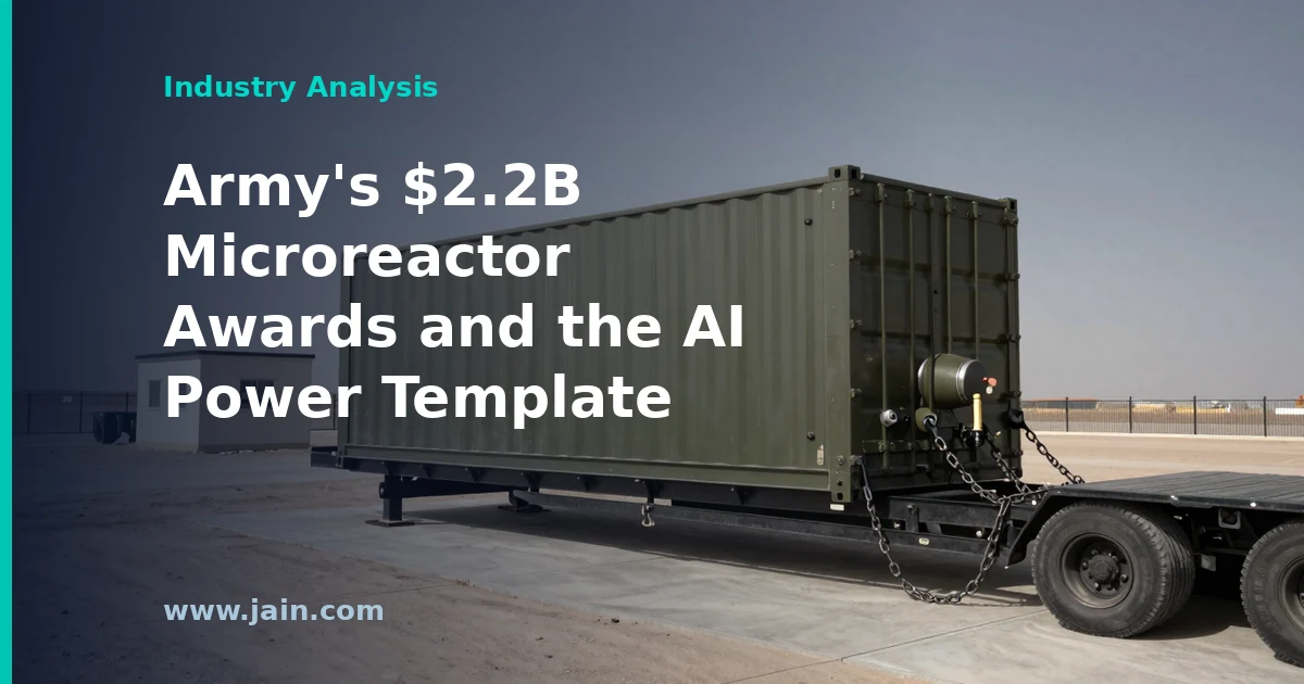 Army’s $2.2B Microreactor Awards and the AI Power Template