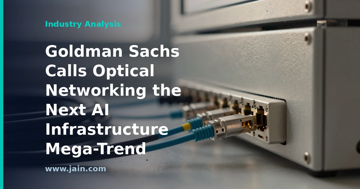 Goldman Sachs Calls Optical Networking the Next AI Infrastructure Mega-Trend