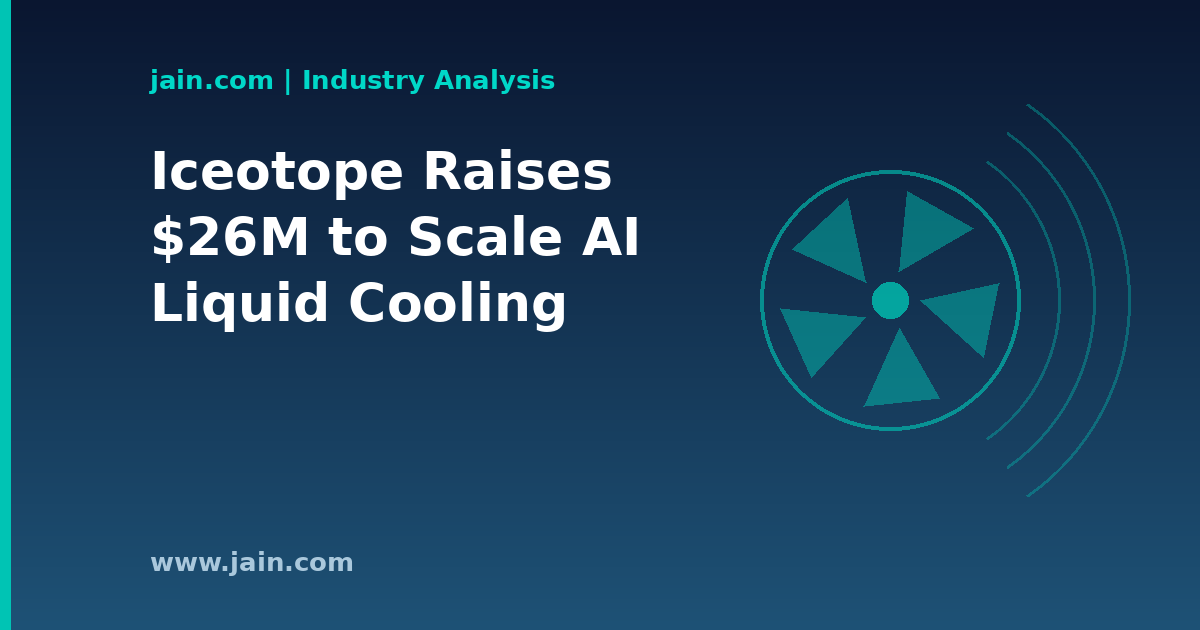 Iceotope Raises $26M as Liquid Cooling Becomes Table Stakes for AI Data Centers