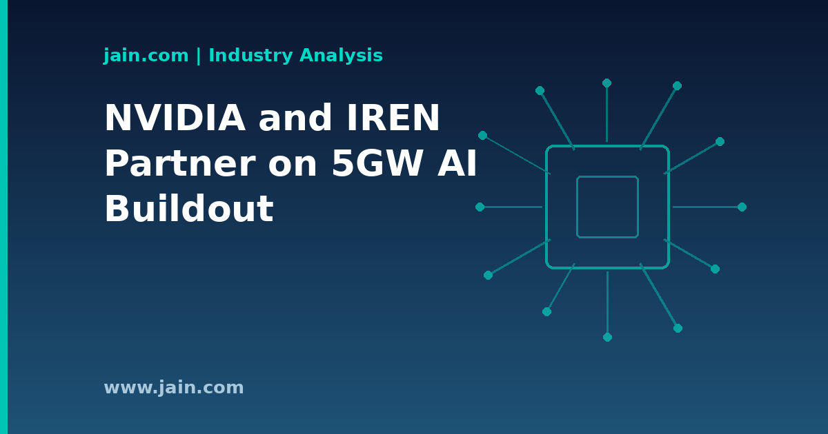 NVIDIA&ndash;IREN 5GW Pact: GPU Vendors Now Underwrite AI Buildouts