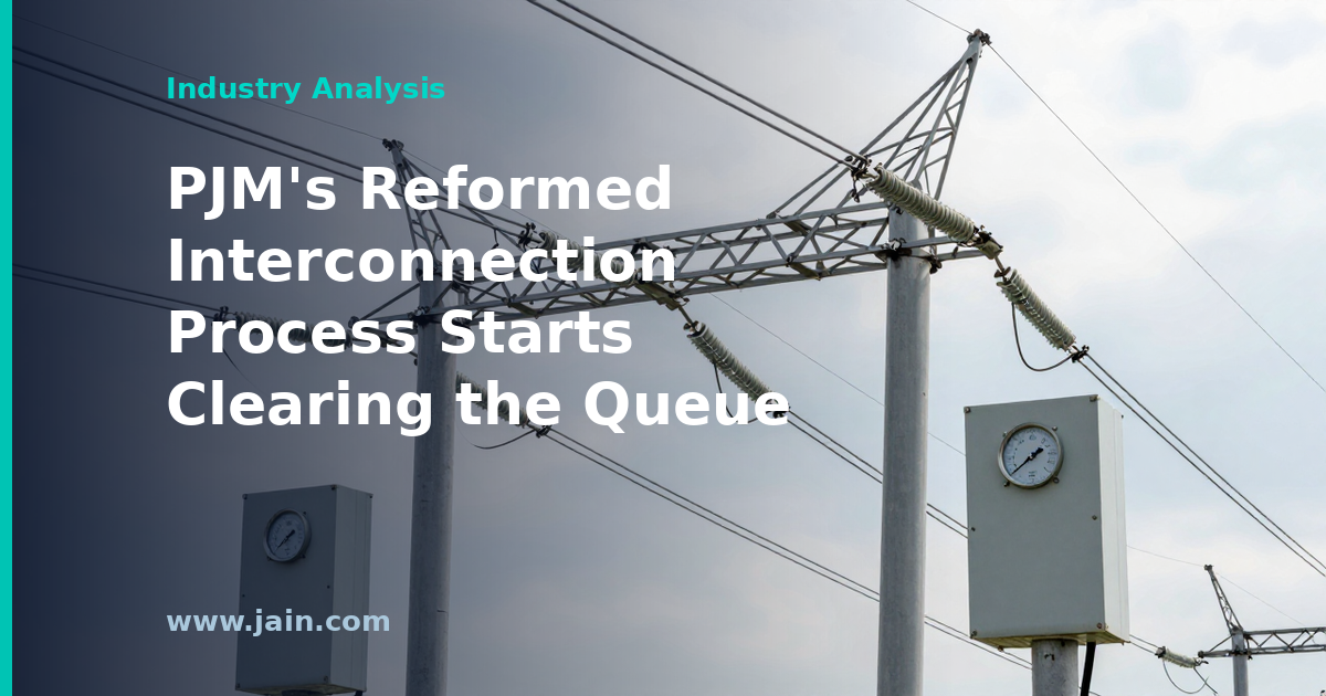PJM Says Its Reformed Interconnection Process Is Delivering Results