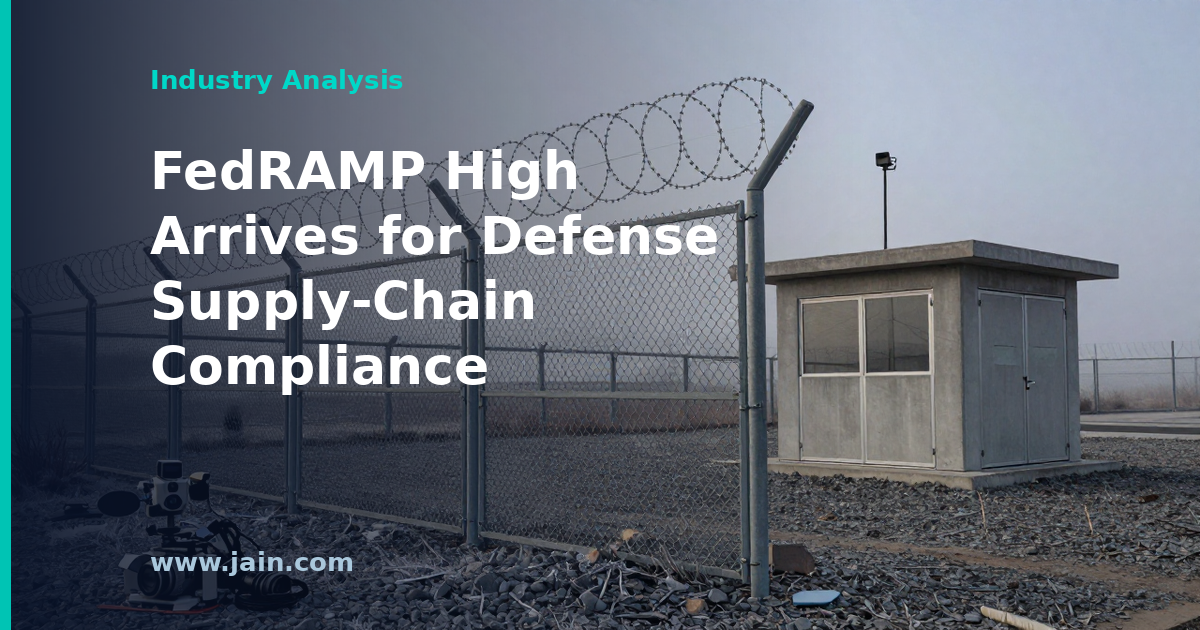 FedRAMP High Arrives for Defense Supply-Chain Compliance