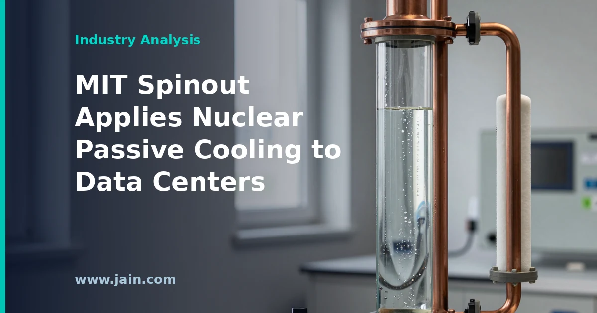 MIT Spinout Applies Nuclear Passive Cooling to Data Centers