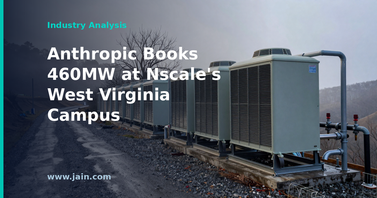 Anthropic’s $45bn Nscale Deal: 460MW in West Virginia