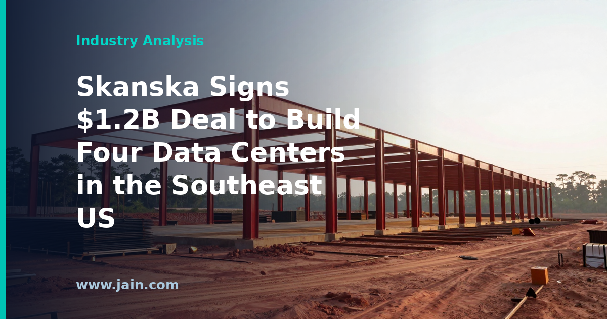 Skanska Signs $1.2B Deal to Build Four Data Centers in the Southeast US